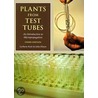 Plants From Test Tubes door Lydiane Kyte