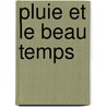 Pluie Et Le Beau Temps by Gustave Kahn
