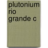 Plutonium Rio Grande C by William L. Graf