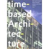 Time-based Architecture