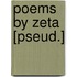 Poems By Zeta [Pseud.]