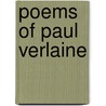 Poems Of Paul Verlaine door Paul Verlaine