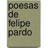 Poesas de Felipe Pardo door Felipe Pardo Y. Aliaga