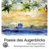 Poesie des Augenblicks