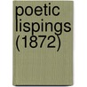 Poetic Lispings (1872) by Robin