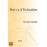 Poetics of Dislocation door Meena Alexander