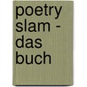 Poetry Slam - das Buch door Onbekend