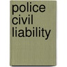 Police Civil Liability door Victor E. Kappeler