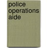 Police Operations Aide by Jack Rudman
