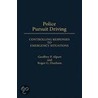 Police Pursuit Driving door Roger G. Dunham
