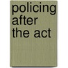 Policing After The Act door Tristam Jones