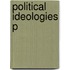 Political Ideologies P