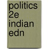 Politics 2e Indian Edn door Onbekend