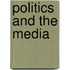 Politics And The Media