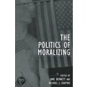 Politics Of Moralizing door Onbekend