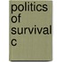 Politics Of Survival C