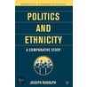 Politics and Ethnicity door Joseph R. Rudolph