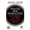 Politik der Apokalypse by John Gray