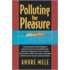 Polluting For Pleasure