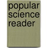 Popular Science Reader door James Monteith