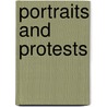 Portraits And Protests door Sarah Norcliffe Cleghorn