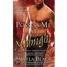 Possess Me At Midnight by Shayla Black