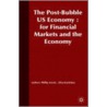 Post-Bubble Us Economy door Philip Arestis