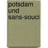 Potsdam Und Sans-Souci door Georg Sello