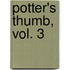 Potter's Thumb, Vol. 3