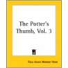 Potter's Thumb, Vol. 3 door Flora Annie Webster Steel