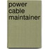 Power Cable Maintainer