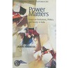 Power Matters Essays P by John Harriss