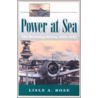Power at Sea, Volume 2 door Lisle A. Rose