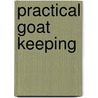 Practical Goat Keeping door Jan Barnes