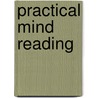 Practical Mind Reading door Onbekend