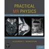 Practical Mr Physics P door Alexander C. Mamourian