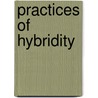 Practices of Hybridity by Mireille Rosello