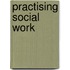 Practising Social Work