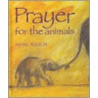 Prayer For The Animals door Mark Wilson