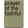 Prayer Of The Faithful door Walter Costner Huffman