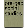 Pre-ged Social Studies door Steck-Vaughn Company