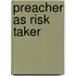 Preacher As Risk Taker