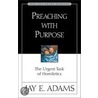 Preaching With Purpose by Jay Edward Adams