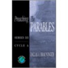 Preaching the Parables door Dallas A. Brauninger