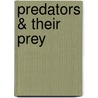 Predators & Their Prey door Chris Madsen