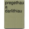 Pregethau a Darlithiau by Samuel Roberts