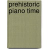 Prehistoric Piano Time door Onbekend