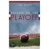 Prelude to the Playoff by Jim Stack