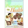 Presciption For Health by Michael McCann