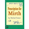 Prescription for Mirth door Michel Foster